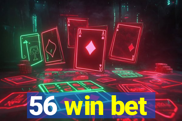 56 win bet